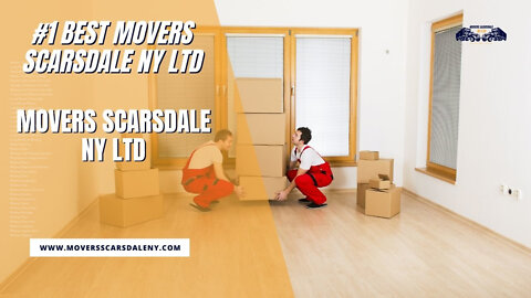 #1 Best Movers Scarsdale | Movers Scarsdale NY LTD