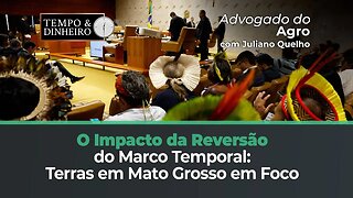 O impacto da reversão do Marco Temporal