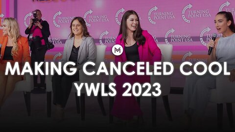 Making Canceled Cool - TurningPoint USA - Young Women's Leadership Conference - Full Panel - Morgonn