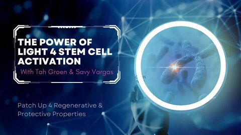 The Power Of Light 4 Stem Cell Activation