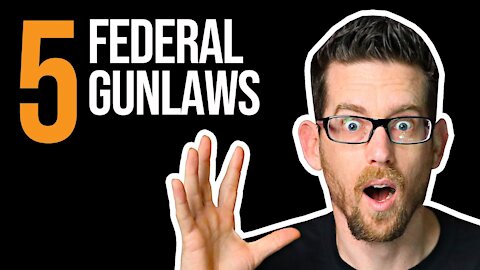 Five Federal Gun Laws Everyone Should Know | Gun Laws