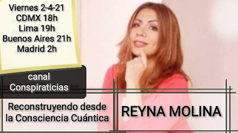 Reconstruyendo desde la Consciencia Cuántica // Reyna Molina