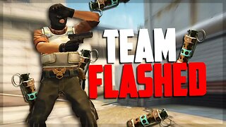GETTING TEAM FLASHED - CS:GO Funny Moments