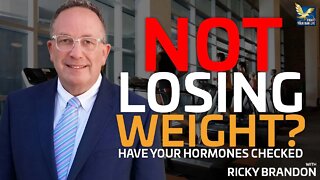 Not Losing Weight? Have Your Hormones Checked | Ricky Brandon