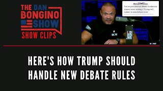 Here's How Trump Should Handle New Debate Rules