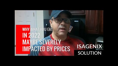 WHY WHAT YOU EAT IN 2022 MAYBE SEVERELY IMPACTED BY PRICES ISAGENIX SOLUTION