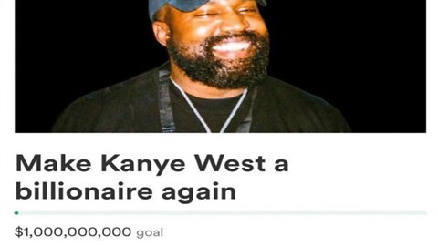 Make Kanye a Billionaire again GoFundMe page