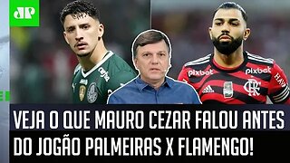 "A INFORMAÇÃO que eu tive é que a TENDÊNCIA é que o Flamengo contra o Palmeiras..." Mauro Cezar FALA