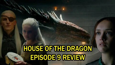 House Of The Dragon Episode 9 Review - A Mixed Bag