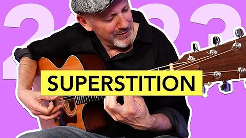 "Superstition" - Fingerstyle Guitar - Adam Rafferty (Stevie Wonder) 2023