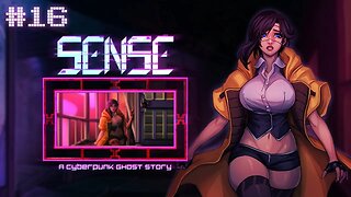 Sense: a Cyberpunk Ghost Story (Hairy Situation) Let's Play! #16