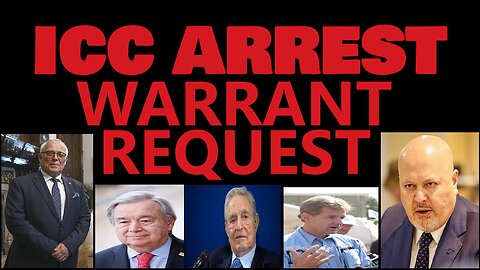 ICC ARREST WARRANT REQUEST ISRAELI AND HAMAS LEADERS- BEHIND THE SCENES (SEE DESCRIPTION)