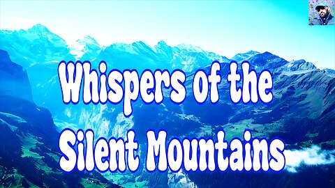 Whispers of the Silent Mountains