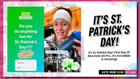 Guess What Day It Is? It' St.Patrick's Day! | Keto Mom Vlog