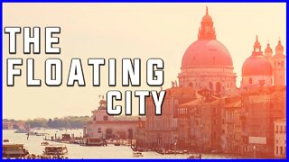 THE FLOATING CITY | QUEEN OF THE ARDIATIC | VENICE | TRAVEL | TOUR | ITALY | EUROPE