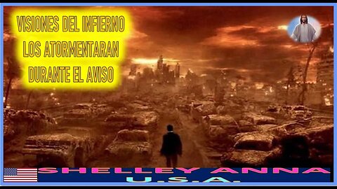 VISIONES DEL INFIERNO LOS ATORMENTARAN DURANTE EL AVISO MENSAJE DE JESUCRISTO REY A SHELLEY ANNA M