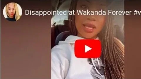 YouTuber Courtney Michelle Reports TikTok Censored Video ‘Black Panther 2’ As “Feminist Propaganda”