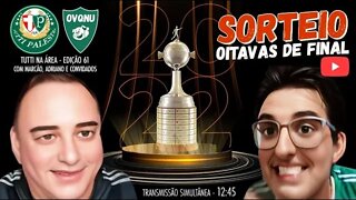 Tutti na Área #61 Edição ESPECIAL - Sorteio das oitavas de final da Libertadores