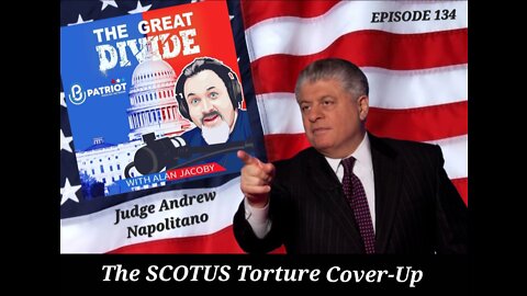 TGD134 The SCOTUS Torture Cover-Up with Judge Napolitano