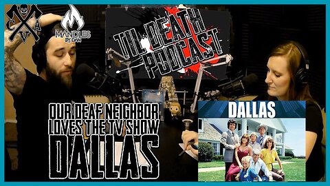 Our Deaf Neighbor Loves the TV Show “Dallas” | Til Death Podcast | CLIP