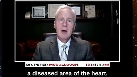 Dr Peter McCullough - Almost None of The Vaccinated Have A Normal Heart Right Now