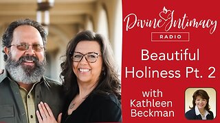 Beautiful Holiness Pat 2 of 2 | Divine Intimacy Radio