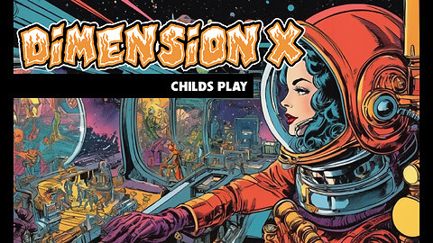 Dimension X - Child's Play (1951)