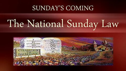 Sunday's Coming - The National Sunday Law