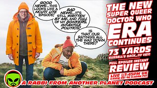 Doctor Who: 73 Yards Instant Review!!! Russell's Back...Along With His Idiot Infantile Politics!!!