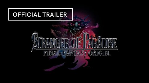 Stranger Of Paradise Final Fantasy Origin Official Trailer