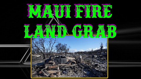 How Did Maui Catch Fire and What's With the Land Grab? | UnCommon Sense 42020 LIVE