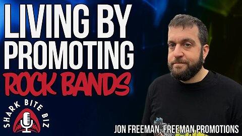 #206 Living By Promoting Rock Bands by Jon Freeman of Freeman Promotions