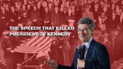 The Speech That Killed President JF Kennedy | Jeffrey Sachs