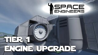 Space Engineers Planet Survival Ep 19 - Tier 1 Engine Upgrade for the Mining Ship