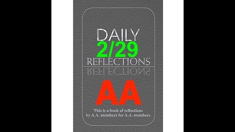 Daily Reflections – February 29 – Alcoholics Anonymous - Read Along