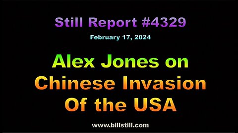 Alex Jones on Chinese Invasion of USA, 4329