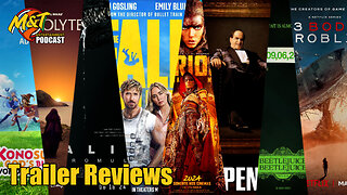 M&T Entertainment: Trailer Reviews!