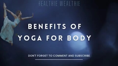 How Yoga Benefits your Body || Healthie Wealthie