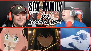 Spy x Family Reaction - Episode 2 - Secure A Wife