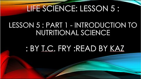 LIFE SCIENCE: LESSON 5: Part 1: Introduction To Nutritional Science