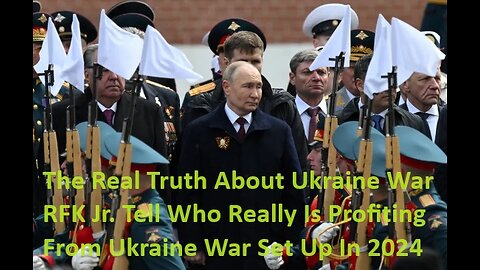 The Real Truth About Ukraine War RFK Jr. Tell Who Really Profits Ukraine War Set Up