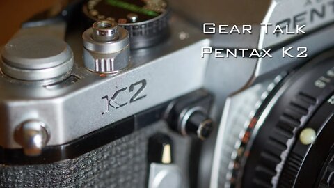 Gear Talk: Pentax K2