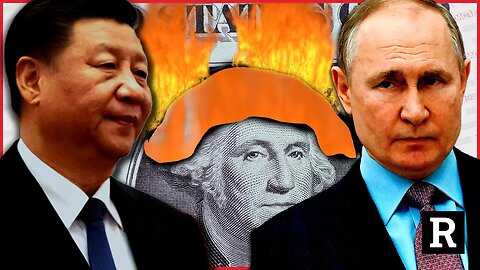 China and Putin just DEALT the U.S. Dollar a fatal blow