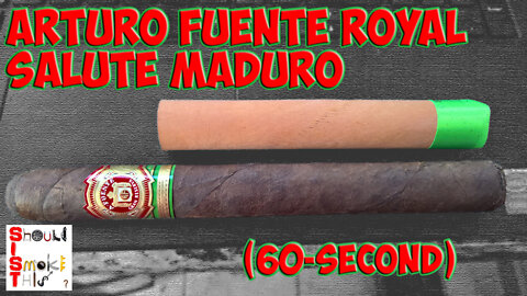 60 SECOND CIGAR REVIEW - Arturo Fuente Royal Salute Maduro