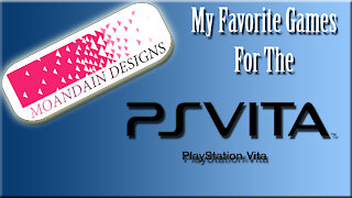 My Favorite PlayStation Vita games