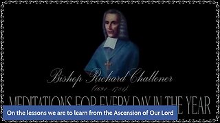 ✠Challoner Meditation: Friday after the Ascension