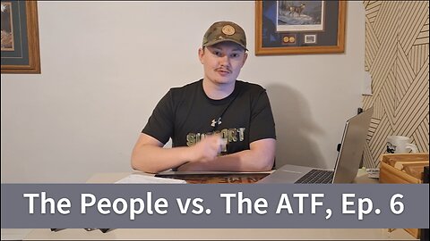 People Vs. The ATF, Ep. 6
