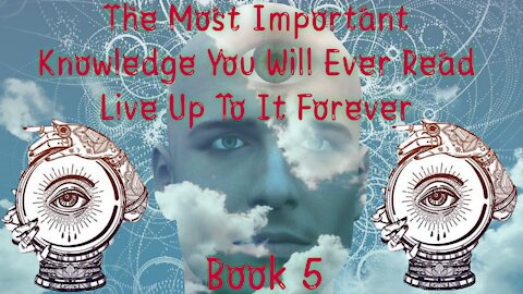The Most Important Knowledge You Will Ever Read Live Up To It Forever Book 5