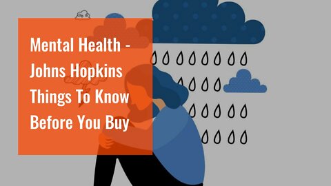 Mental Health - Johns Hopkins Things To Know Before You Buy