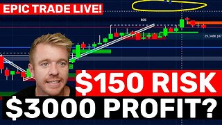 EPIC DAY TRADING LIVE! $150 RISK $3000 PROFIT!